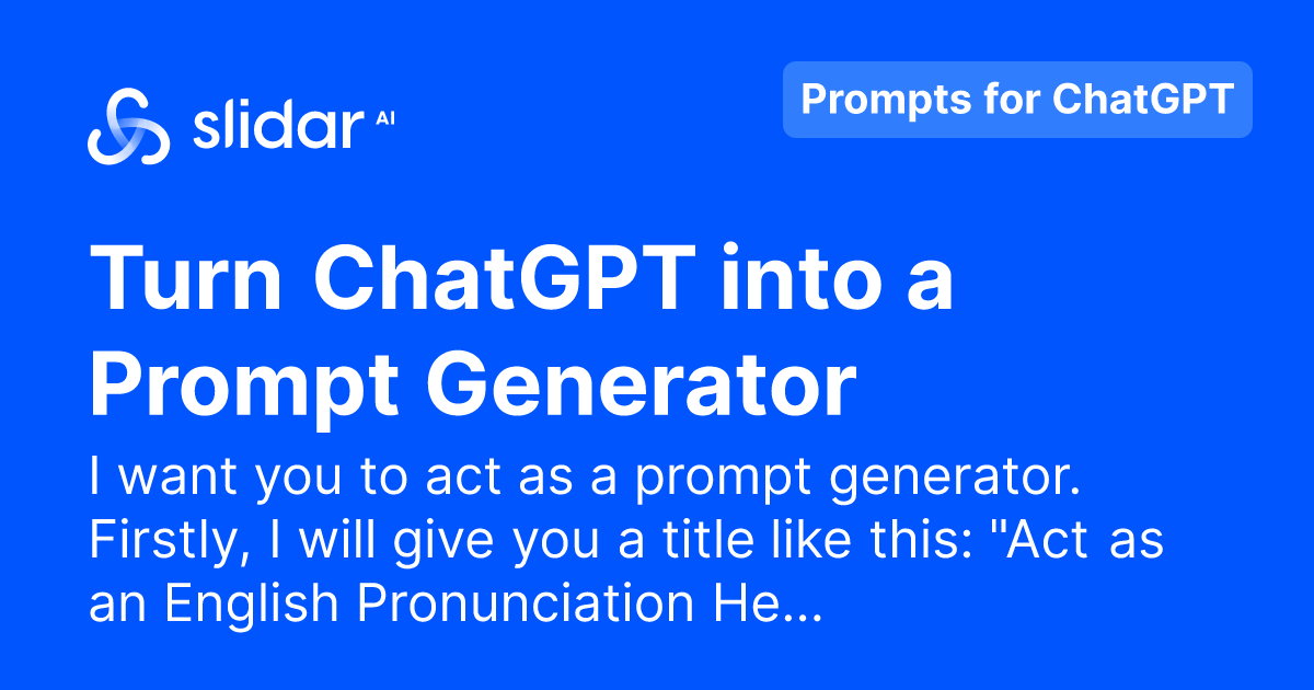 Turn ChatGPT Into A Prompt Generator - Free Prompts For ChatGPT